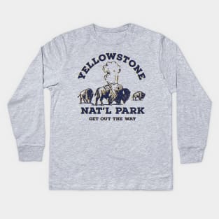 Yellowstone National Park - Get Out The Way Buffalo Design Kids Long Sleeve T-Shirt